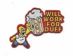 3.5 inches wide. A new The Simpsons, Homer "Will Work For Duff" Embroidered Patch. Sew on or iron on. New.
Please note we will always combine shipping on like items. Any additional patch or pin will ship for 50 cent per item. Any additional payment will be reimbursed to your Paypal account. Thank You.