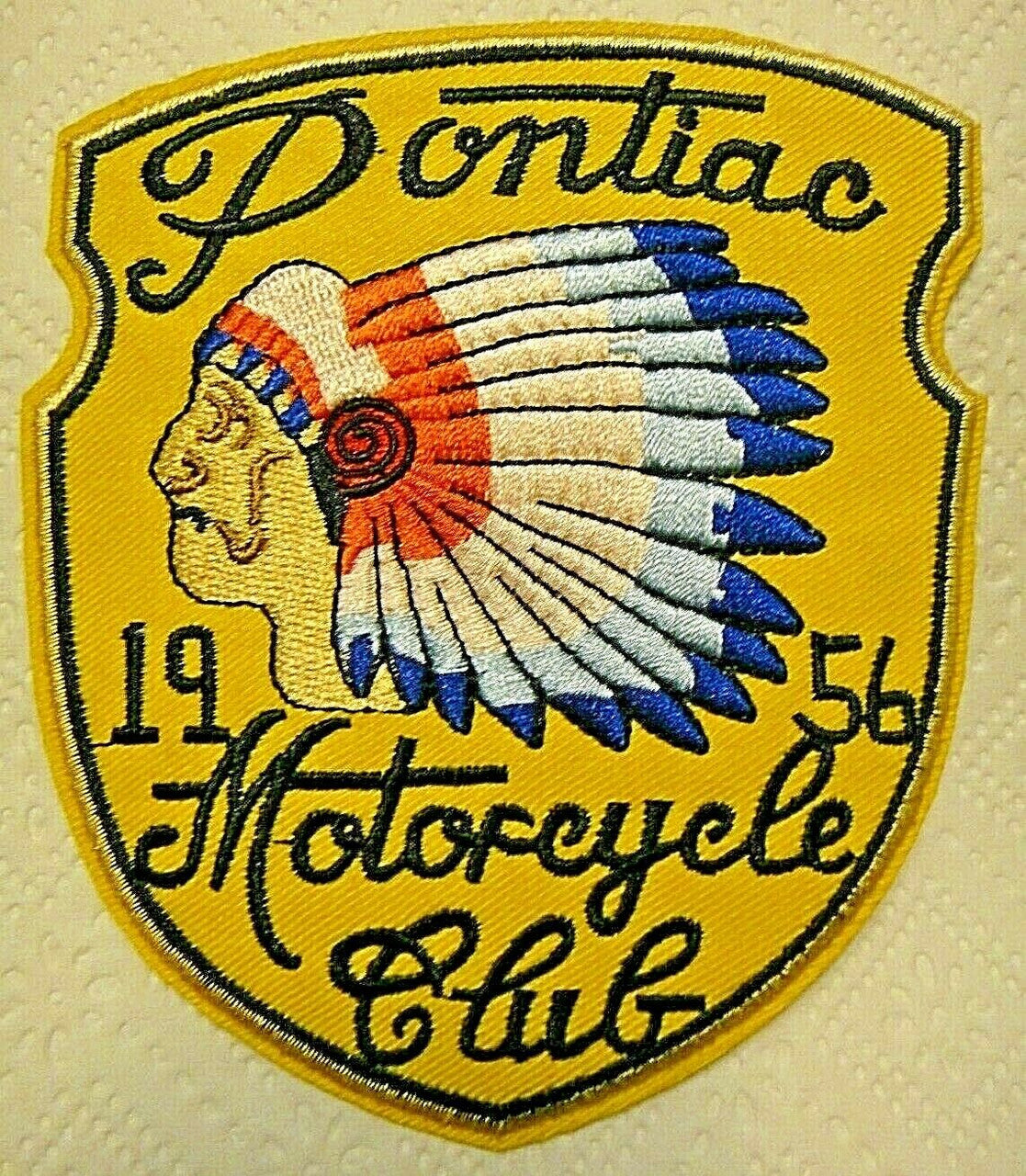 4.5 inches tall, a new Pontiac Motorcycle Club, 1956 embroidered patch. Sew on or iron on. New.
Please note we will always combine shipping on like items. Any additional patch or pin will ship for 50 cent per item. Any additional payment will be reimbursed to your Paypal account. Thank You.