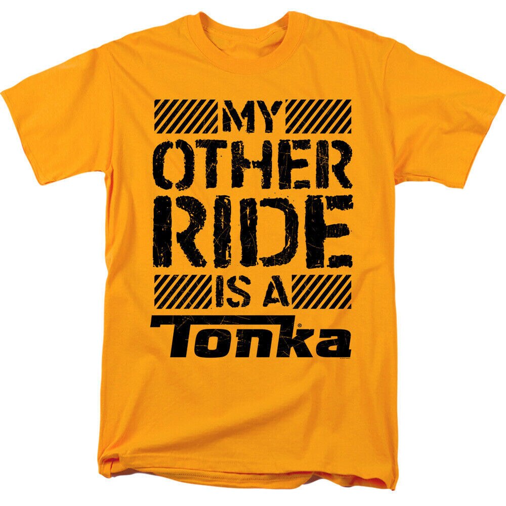 Tonka Trucks "My Other Ride is a Tonka" Mens Unisex T-Shirt, Available Sm to 3x