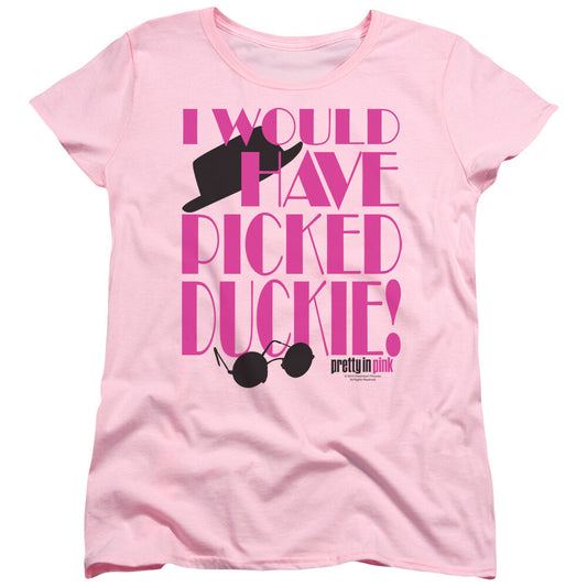 Pretty in Pink "I Would Have Picked Duckie!" Womens T-Shirt, Available Sm to 2x