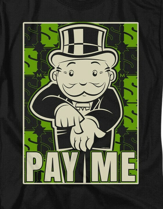 Monopoly "Pay Me!" Mens Unisex T-Shirt, Available Sm to 6x