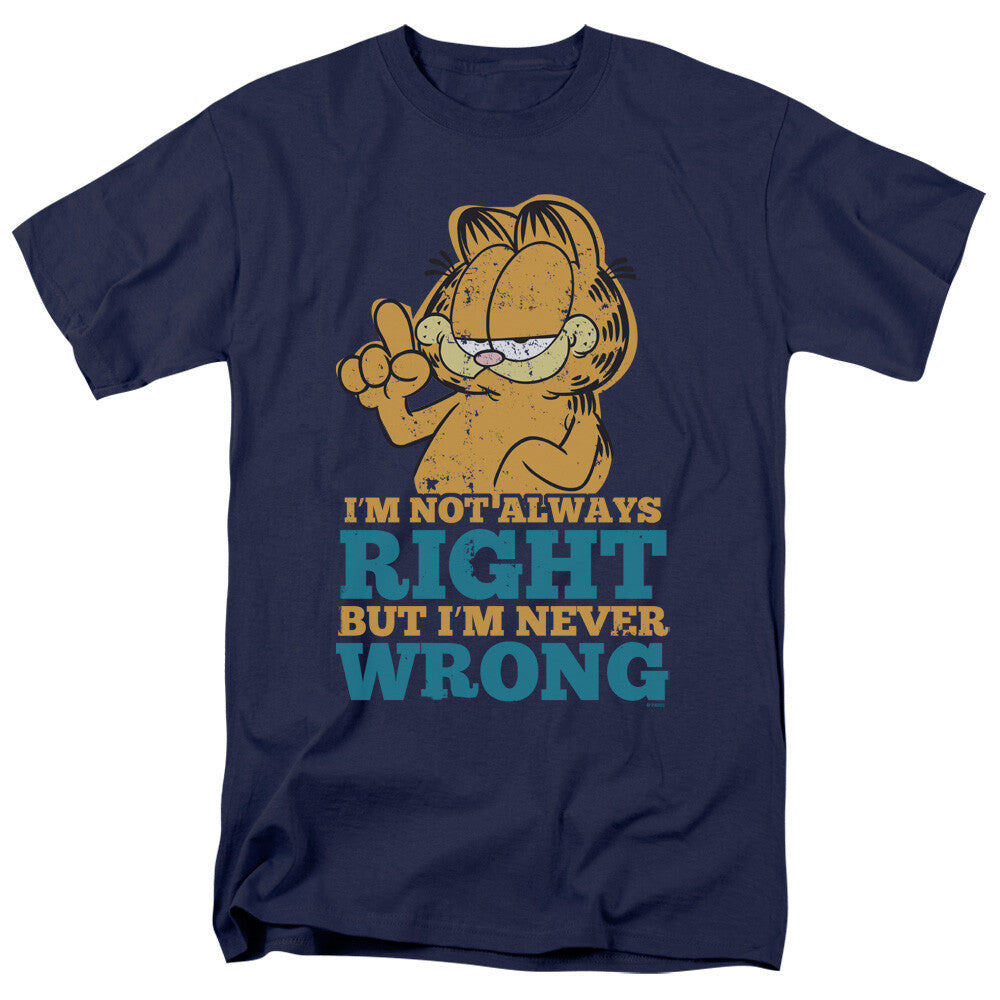 Garfield "...I'm Never Wrong" Mens Adult Unisex T-Shirt -Available sm to 5x