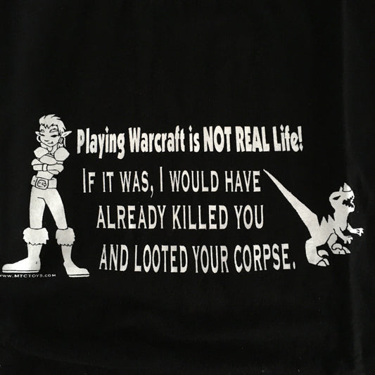 If Playing Warcraft was Real...I'd Already Killed You" Mens 2x Unisex T-shirt