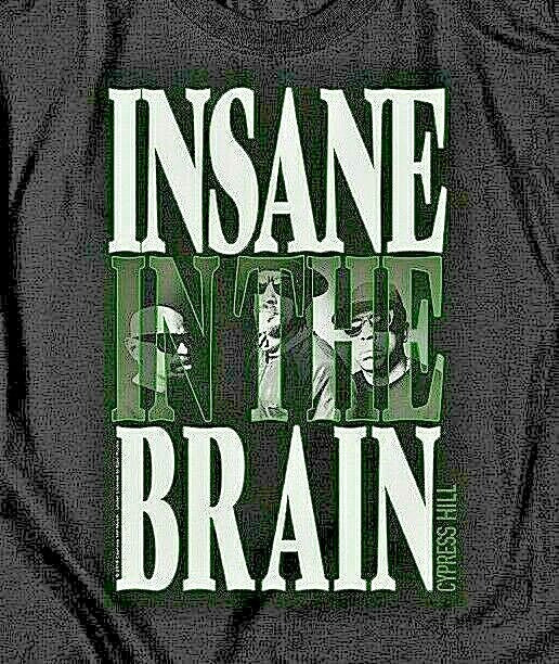 Cypress Hill "Insane In The Brain" Mens Unisex T-Shirt -Available Sm to 5x