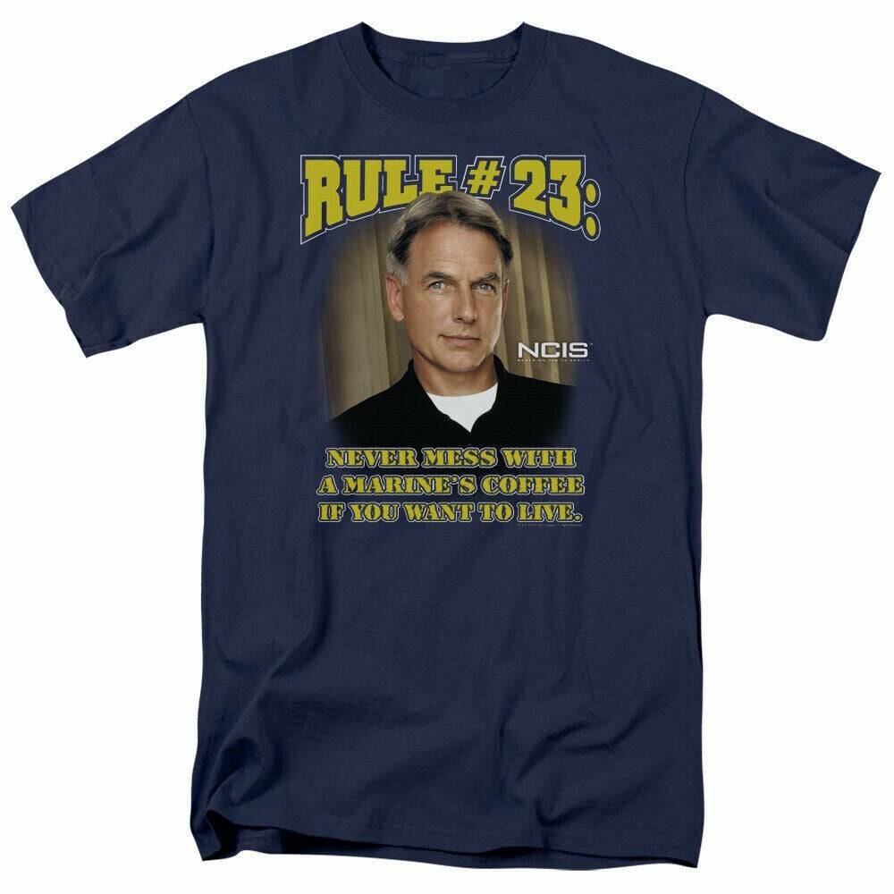 NCIS GIbbs Rule 23 "Never Mess with a.." Mens Unisex T-Shirt -Available Sm to 5x