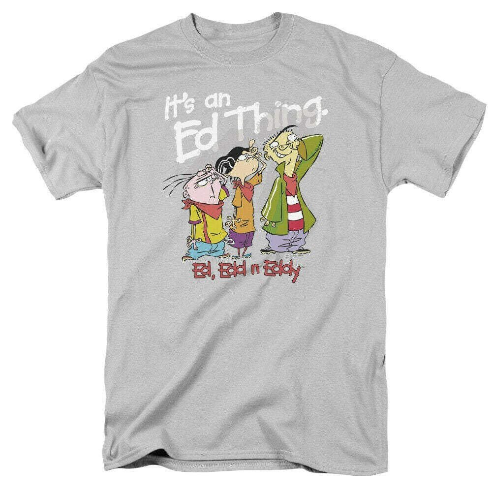 Ed. Edd. n Eddy  "It's a Ed Thing!" Mens Unisex T-Shirt -Available sm to 3x