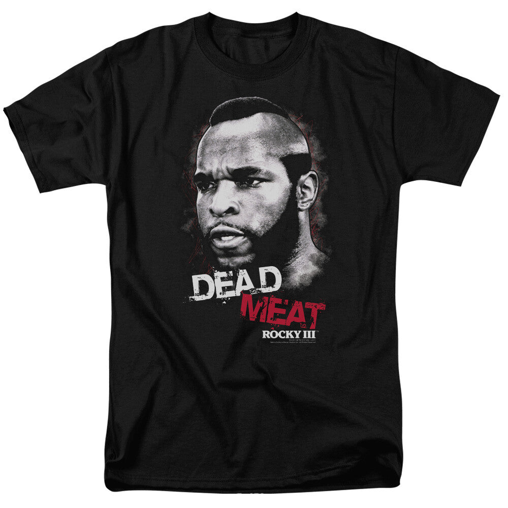 Rocky III, Mr. T "Dead Meat"  Mens T-shirt -Available Sm to 6x