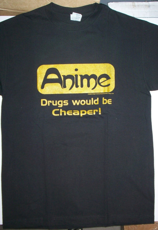 ANIME Drugs Would Be Cheaper! Parody  Mens Unisex T-shirt - M, L, XL