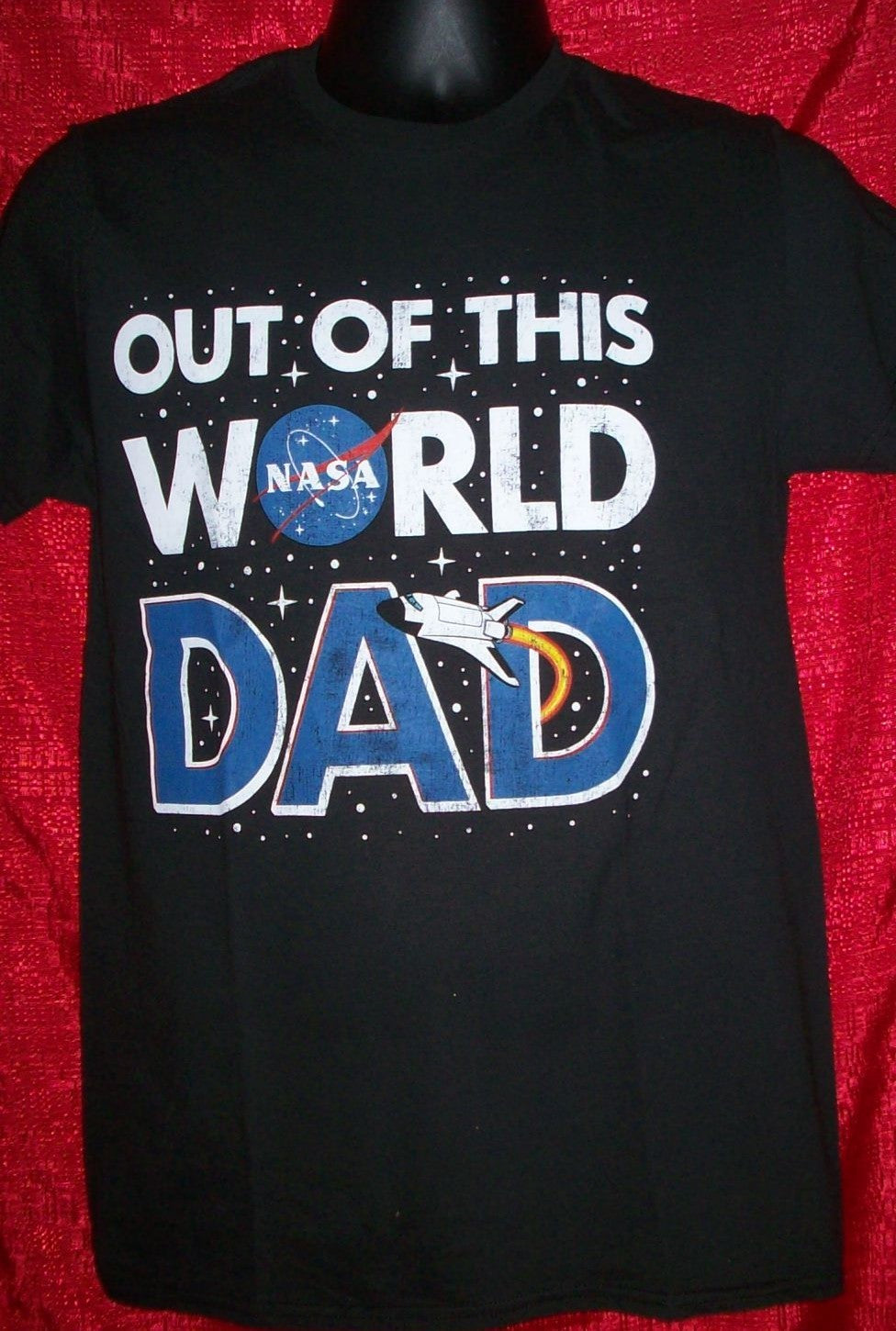 Nasa "Out of this World Dad"  Mens Unisex T-Shirt, Choice Sm to Med
