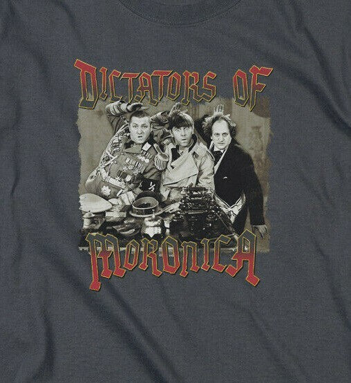 The Three Stooges "Dictators of Moronica"  Mens T-Shirt -Available Sm to 5x -new