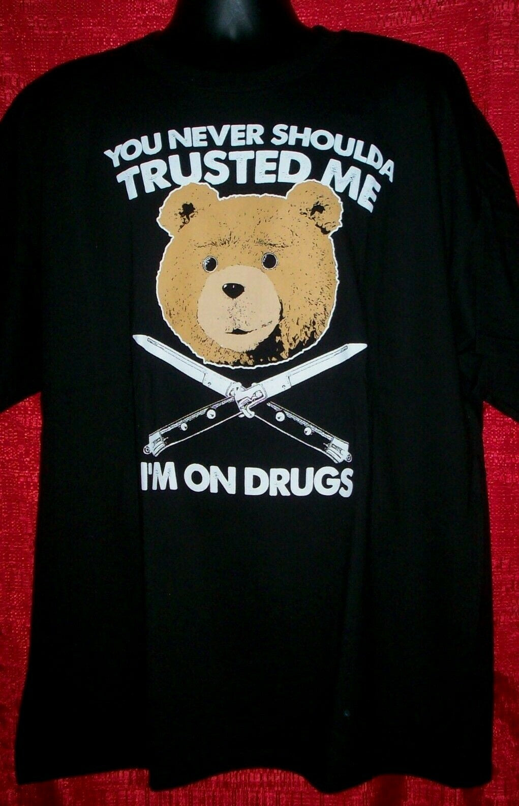 TED "Don't Trust Me..I'm on Drugs" Mens Adult 2XL Unisex T-Shirt - New 