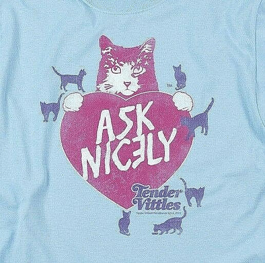 Tender Vittles "Ask Nicely -Classic Ad" Mens T-shirt -Available Sm to 3x