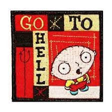 3 inches square,  a new Family Guy, Stewie "Go To Hell" embroidered patch. Sew on or iron on. New.

Please note we will always combine shipping on like items.  Any additional patch or pin will ship for 50 cent per item.  Any additional payment will be reimbursed to your Paypal account.  Thank You.