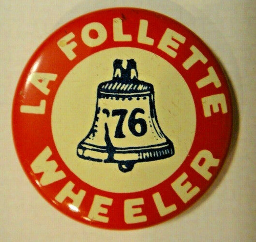 La Follette Wheeler 1924 Presidential Campaign Button (Reproduction Pin 1990s)
