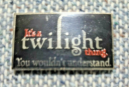 1 1/2 inches wide, a new Twilight, "It's a Twilight Thing. You Wouldn't Understand" enamel pin with clutch back. New.

Please note we will always combine shipping on like items.  Any additional patch or pin will ship for 50 cent per item.  Any additional payment will be reimbursed to your Paypal account.  Thank You.