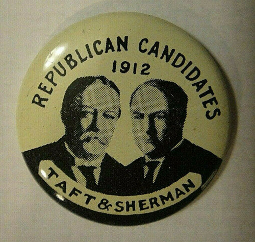 Taft Sherman Republican 1912 Presidential Campaign Button (Reproduction Pin)