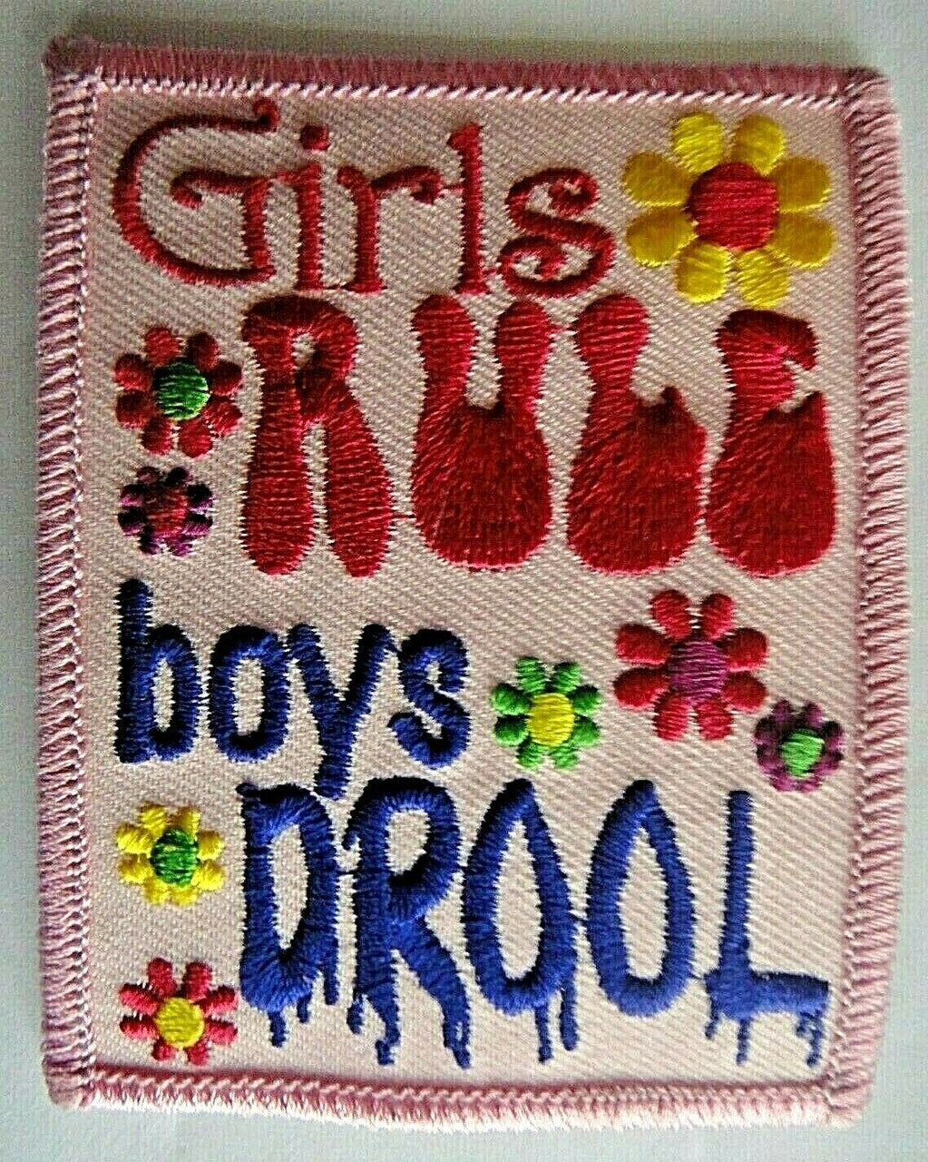 3 1/2 inches tall, a new Girls Rule, Boys Drool Embroidered Patch, Sew on or iron. 

Please note we will always combine shipping on like items.  Any additional patch or pin will ship for 50 cent per item.  Any additional payment will be reimbursed to your Paypal account.  Thank You.