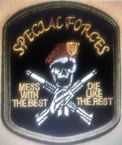 US Special Forces "Mess With the Best. Die Like the Rest" Embroidered Patch -new