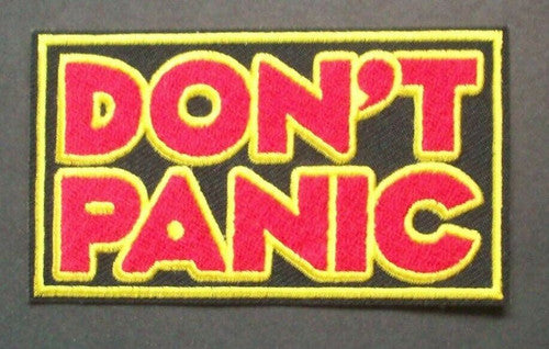Hitchhiker's Guide To The Galaxy's "Don't Panic" Embroidered Patch -new