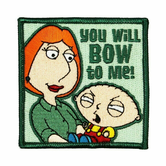 3 inches square,  Family Guy, Stewie You Will Bow To Me! embroidered patch,  Sew on or iron.  New  

Please note we will always combine shipping on like items.  Any additional patch or pin will ship for 50 cent per item.  Any additional payment will be reimbursed to your Paypal account.  Thank You.