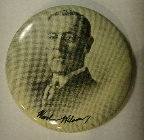 Woodrow Wilson Presidential Campaign Button (Reproduction Pin 1990s)