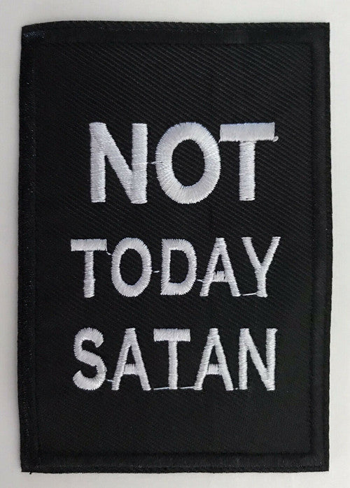 "Not Today Satan" Motorcycle Embroidered Patch -new